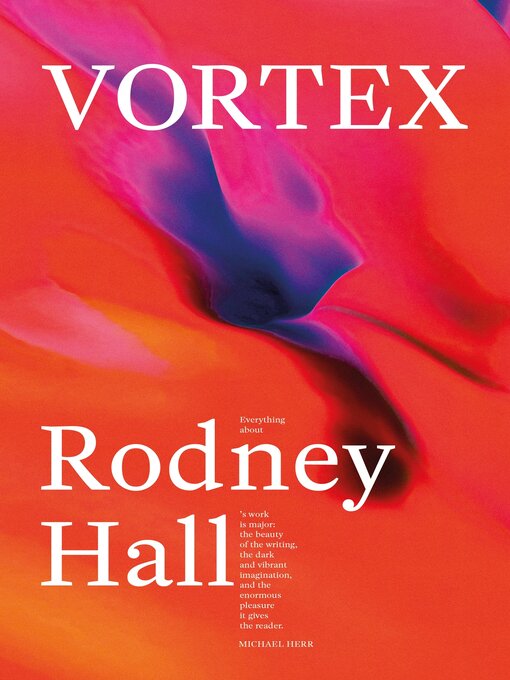 Title details for Vortex by Rodney Hall - Available